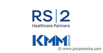 RS2 Healthcare Partners Completes Investment in KMM Group; Appoints J. Mark King as CEO