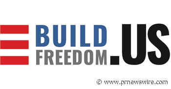 U.S. Government's Defense Industrial Base Announces Expansion of BuildFreedom.US