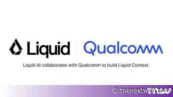 Liquid AI puts a personal context layer for AI agents on Snapdragon chips