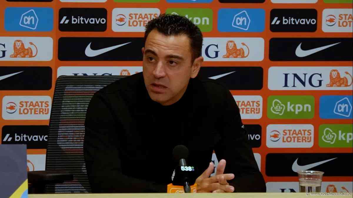 Xavi over drie Oranje-internationals: 'Fantastisch, enorm goed: ben blij met hem'