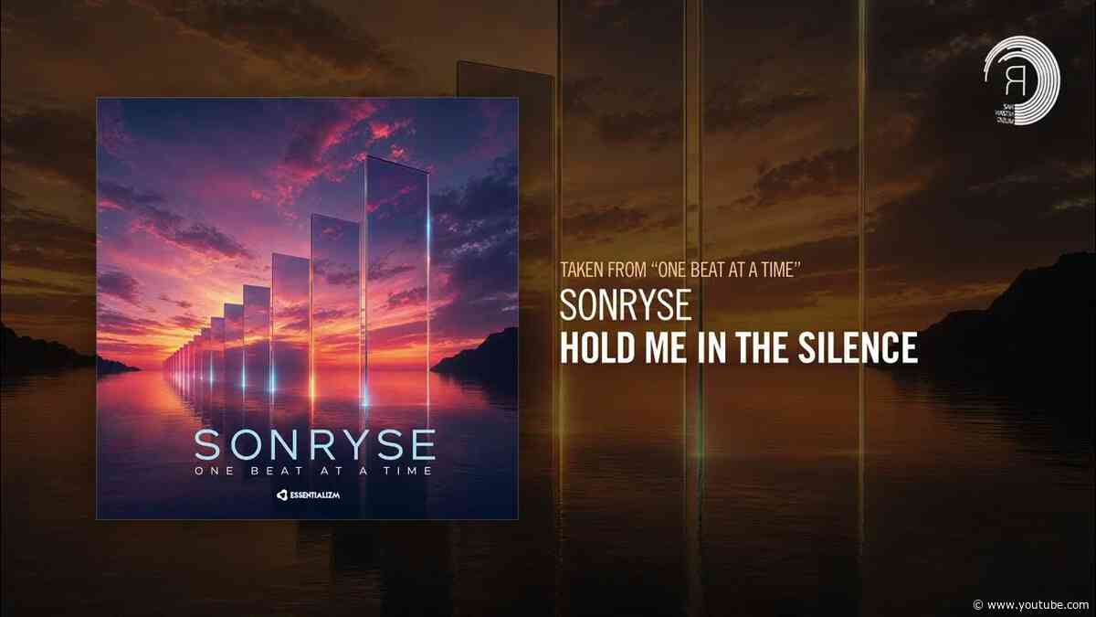 SONRYSE - Hold Me In The Silence [Taken from the album "One Beat At A Time"]
