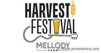 MELLODY FARM HARVEST FESTIVAL RETURNS OCT. 24 WITH LIVE MUSIC, FOOD AND DRINK TASTINGS, PET ADOPTIONS AND FALL FAMILY FUN
