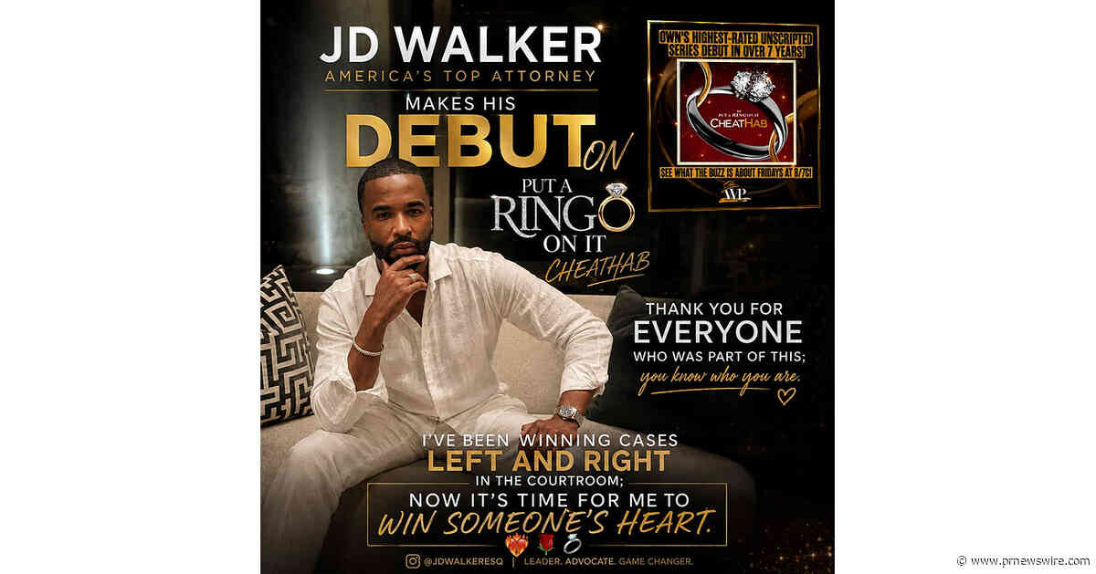 America's Top Immigration Attorney JD Walker Steps Into the Reality-TV Spotlight on OWN's Put a Ring on It: CheatHab