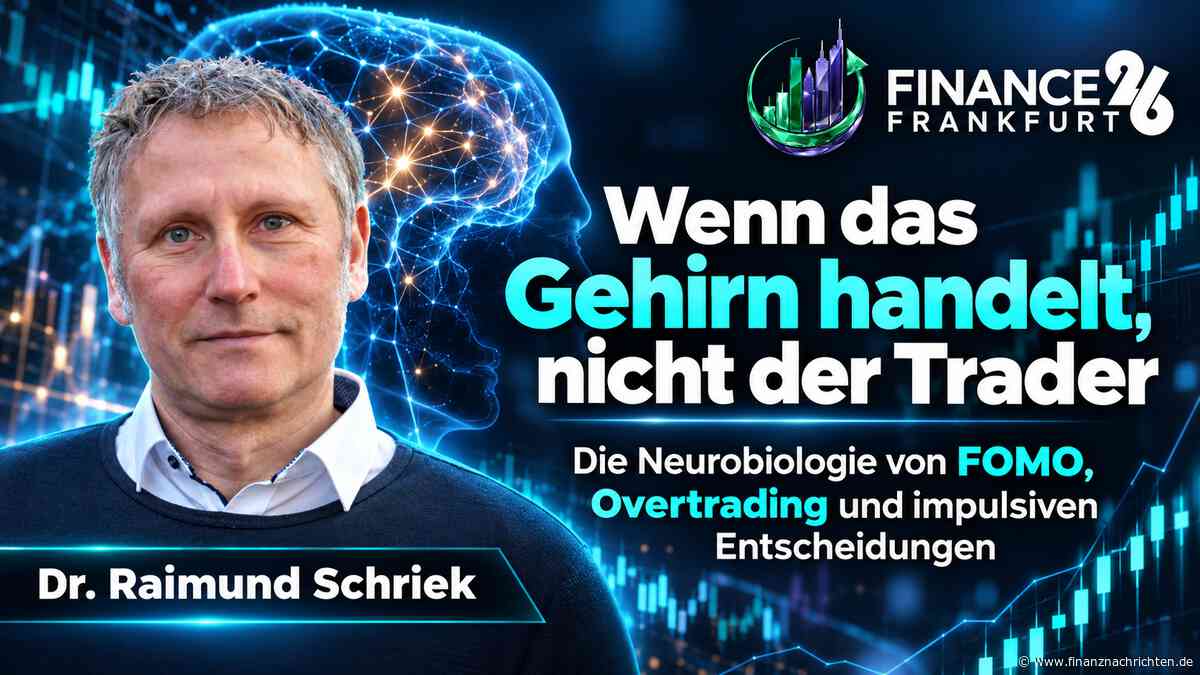 Wenn das Gehirn handelt, nicht der Trader - Livestream von der Finance 26 in Frankfurt heute um 09:00 Uhr
