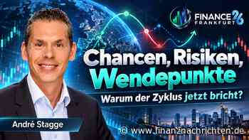 Chancen, Risiken, Wendepunkte: Warum der Zyklus jetzt bricht? - Livestream von der Finance 26 in Frankfurt heute um 10:00 Uhr
