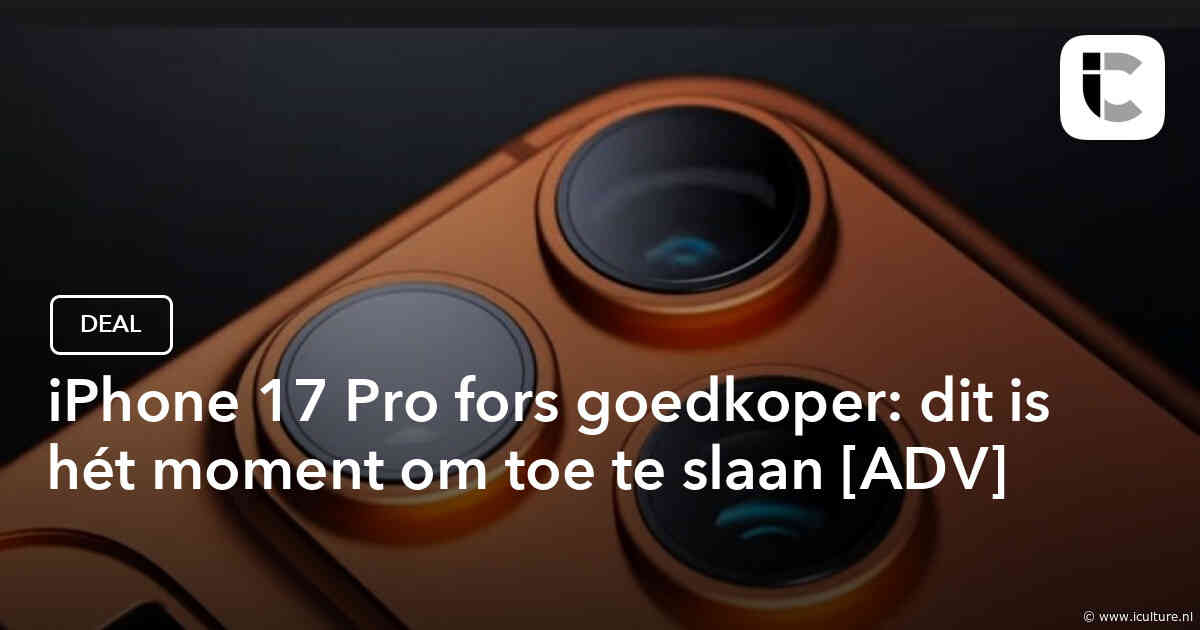 iPhone 17 Pro fors goedkoper: dit is hét moment om toe te slaan [ADV]