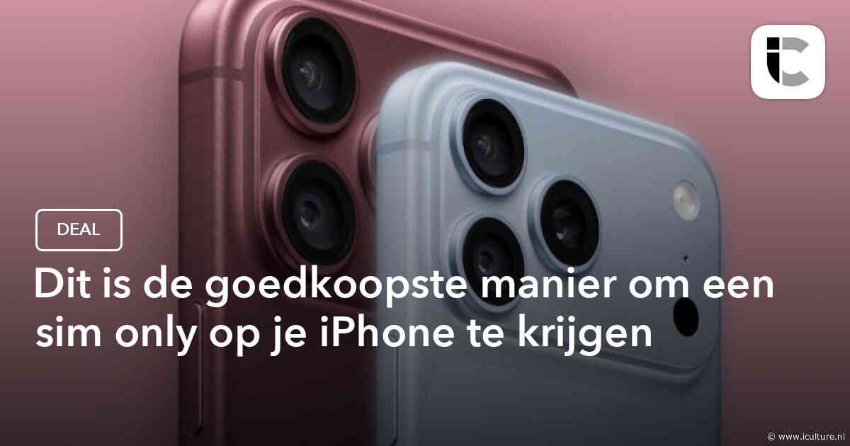 Dit is de goedkoopste manier om een sim only op je iPhone te krijgen
