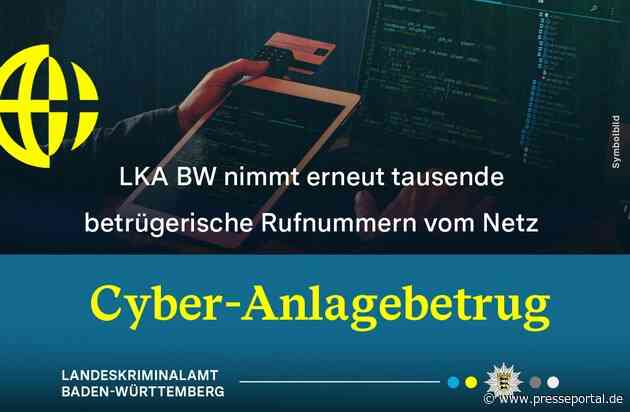 LKA-BW: Gemeinsame Pressemitteilung der Generalstaatsanwaltschaft Karlsruhe, des Landeskriminalamtes Baden-Württemberg, der Bundesanstalt für Finanzdienstleistungsaufsicht und der Bundesnetzagentur
