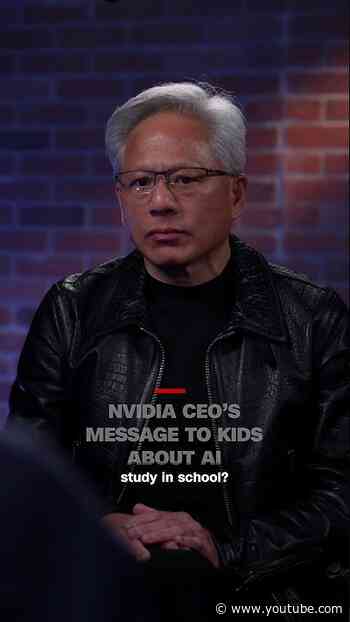 NVIDIA CEO’s message to kids about AI