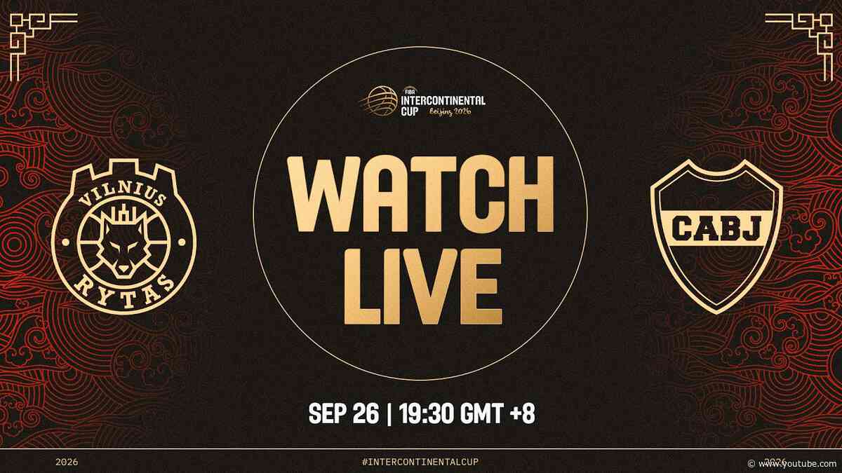 LIVE - Rytas Vilnius v Club Atletico Boca Juniors | FIBA ICC Beijing 2026 | Semi-Finals