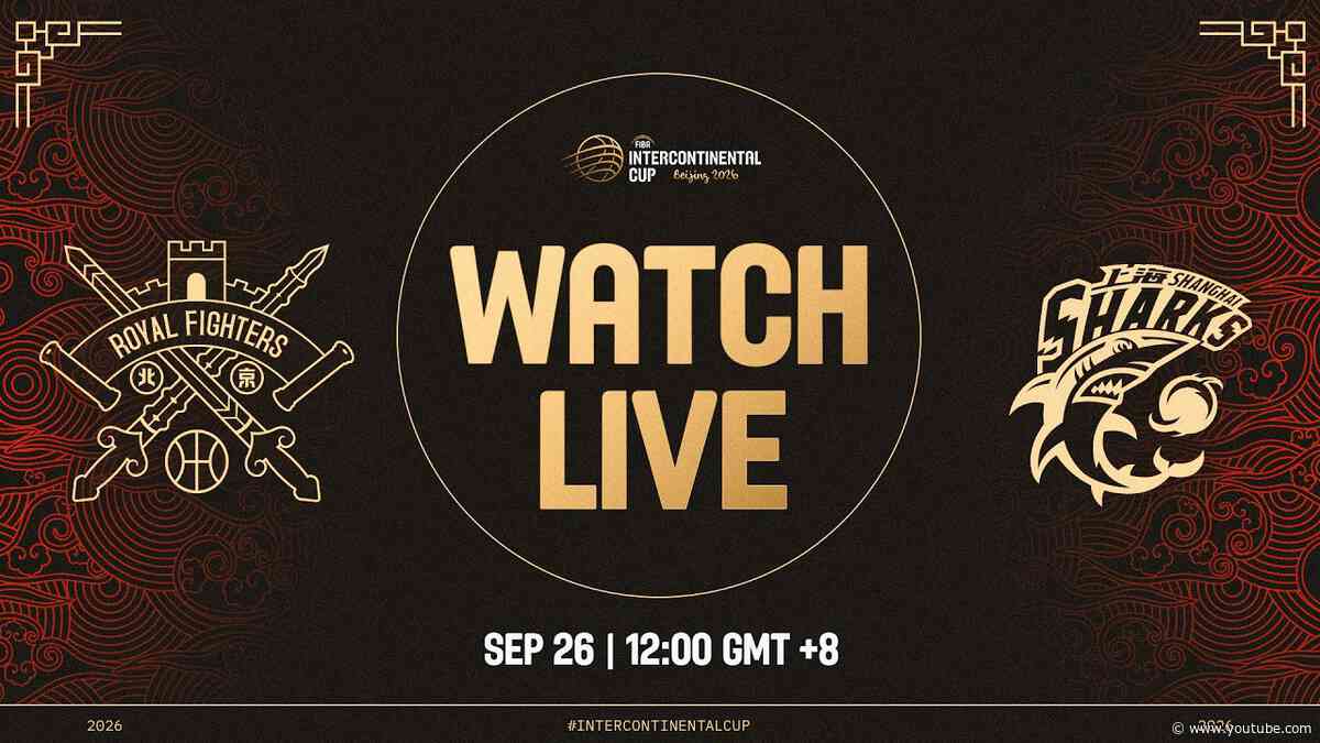 LIVE - Beijing Royal Fighters v Shanghai Sharks | FIBA ICC Beijing 2026 | Class. 5-6