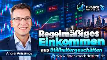 Regelmäßiges Einkommen aus Stillhaltergeschäften - Livestream von der Finance 26 in Frankfurt heute um 15:00 Uhr