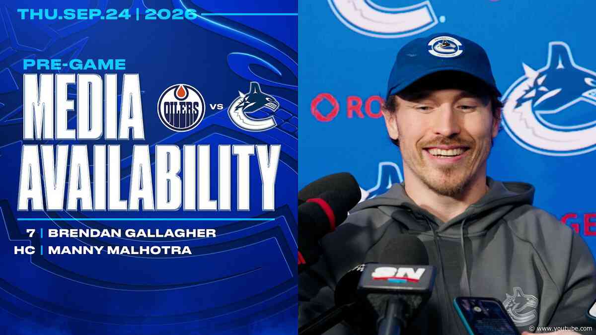 Brendan Gallagher & Manny Malhotra Pregame Media | Preseason Canucks vs Oilers (Sep 24 2026)