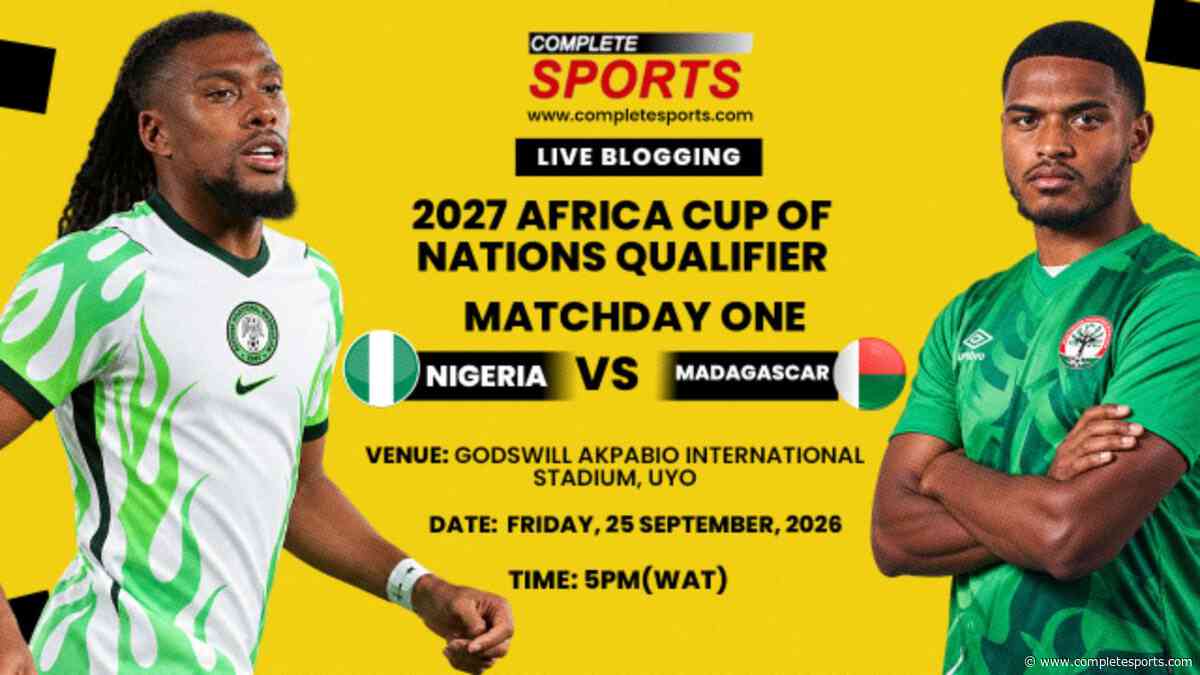 Nigeria Vs Madagascar Live Blogging: AFCON 2027 Qualification; Group L Matchday 1