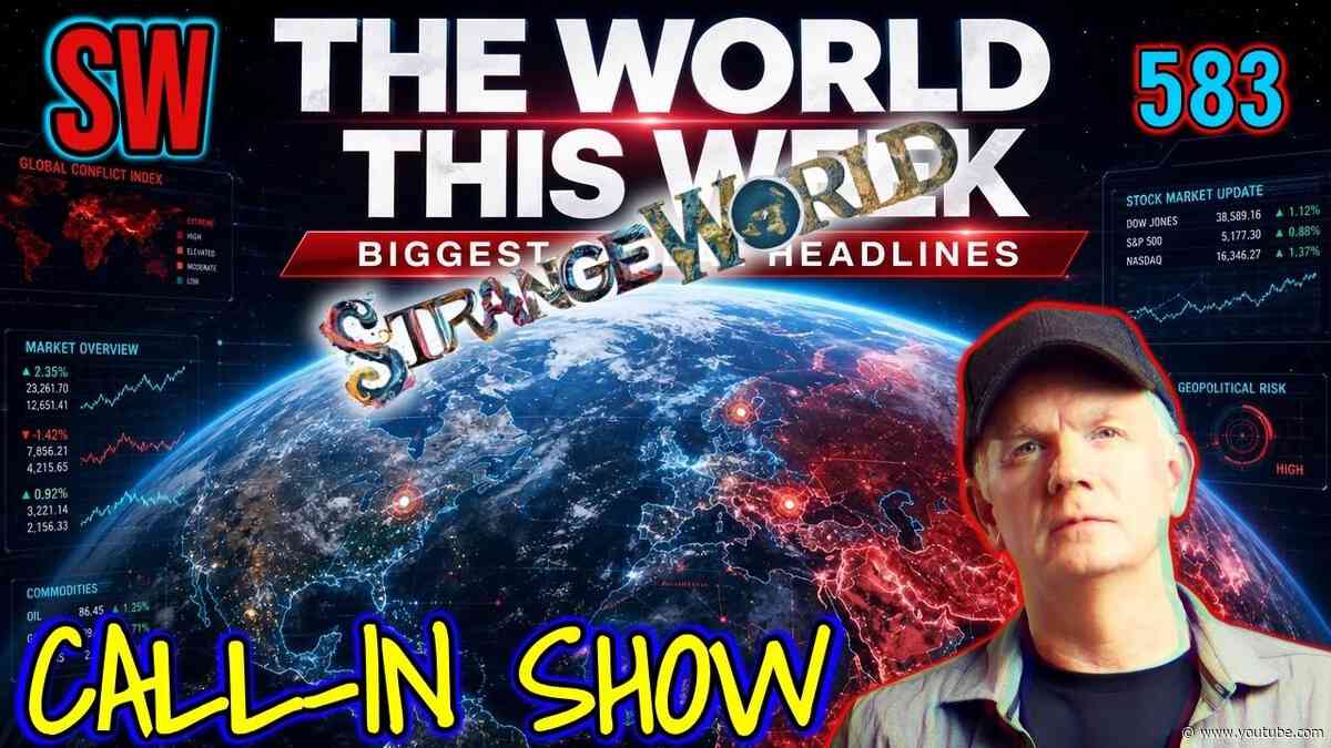 Strange World 583- Headlines and Call in show - Mark Sargent ✅