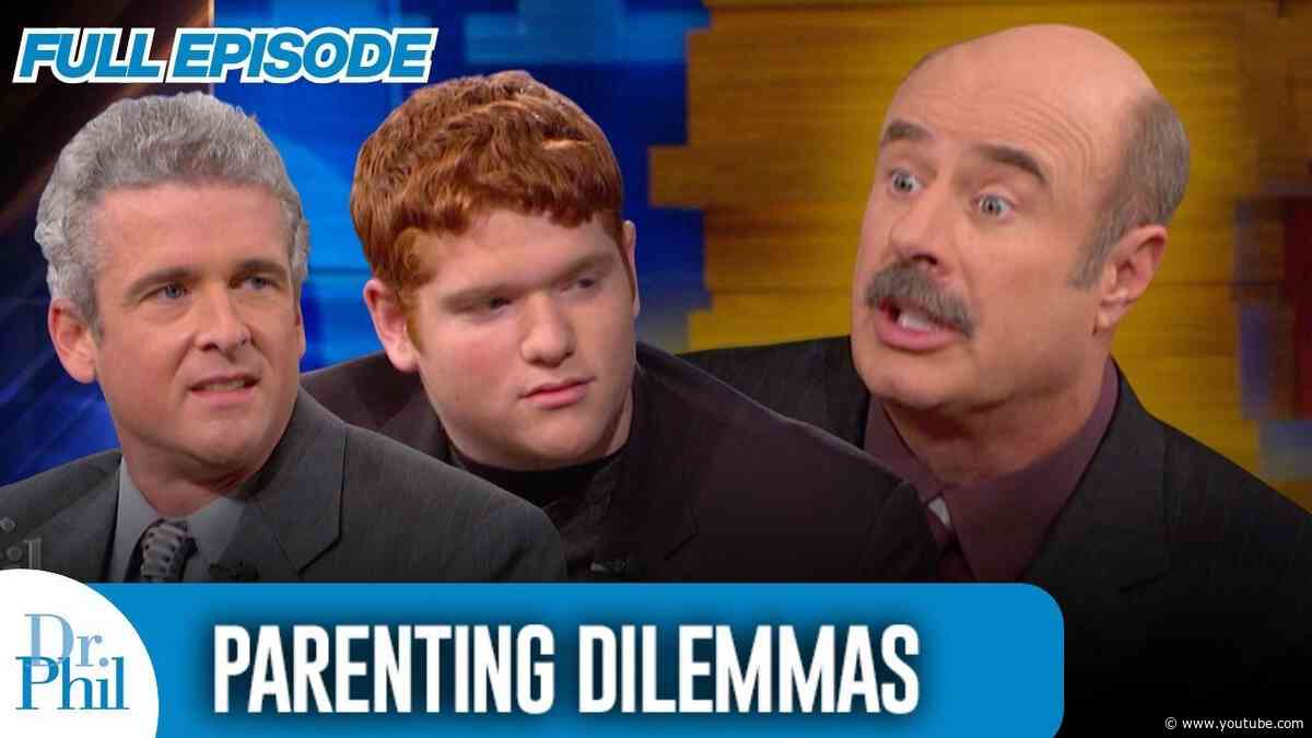 Parenting Dilemmas | FULL EPISODE | Dr. Phil