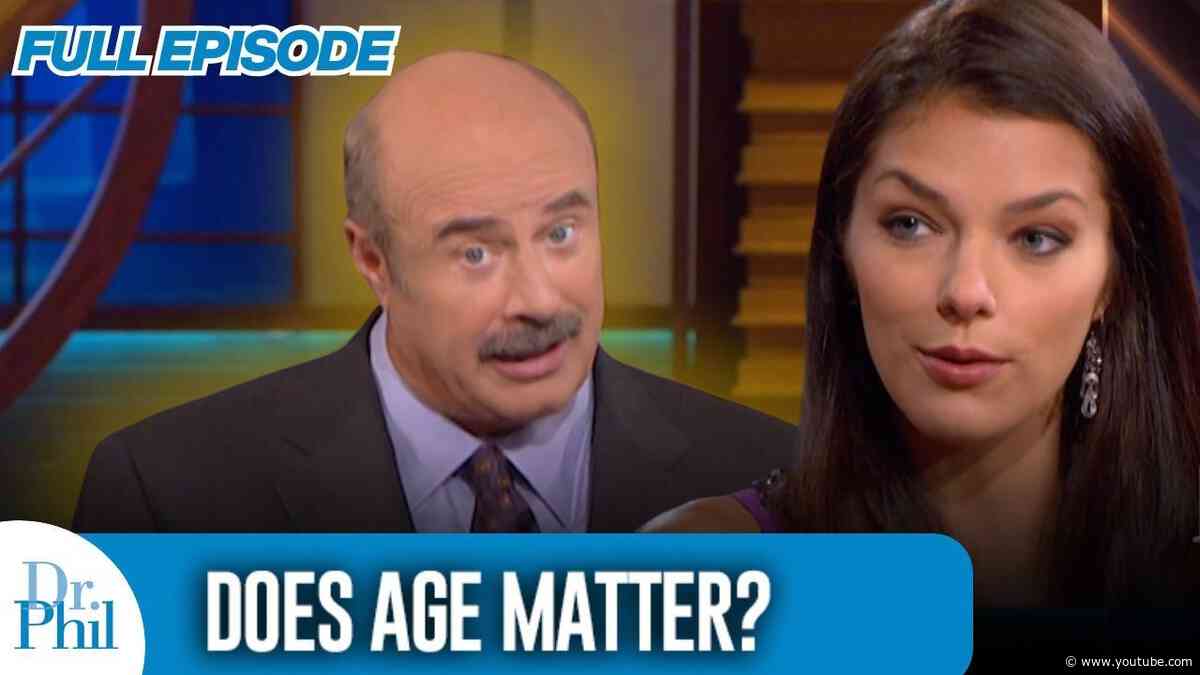 Does Age Matter? | FULL EPISODE | Dr. Phil