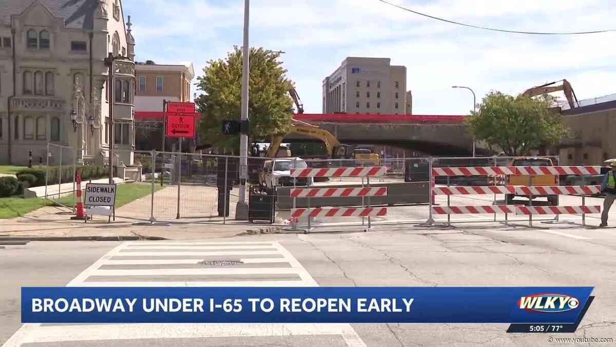 Broadway under I-65 in downtown Louisville to reopen early