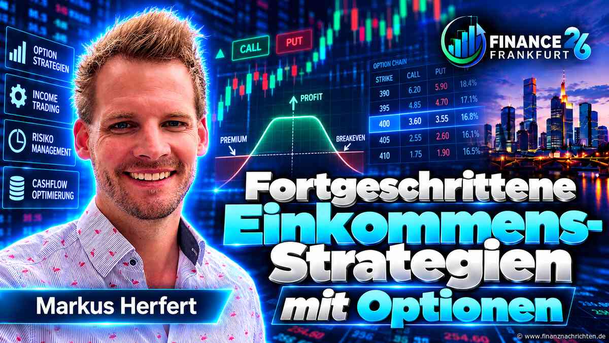 Fortgeschrittene Einkommens-Strategien mit Optionen - Livestream von der Finance 26 in Frankfurt heute um 10:00 Uhr