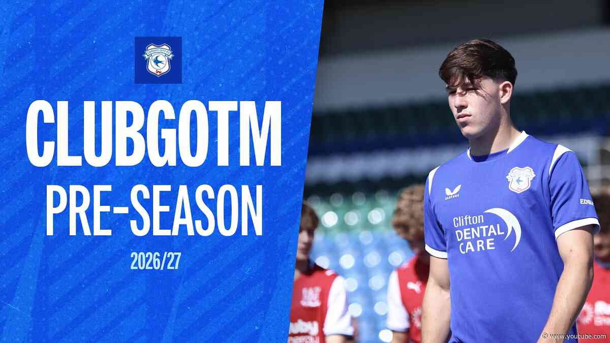 2026/27 CARDIFF CITY CLUBGOTM | PRE SEASON