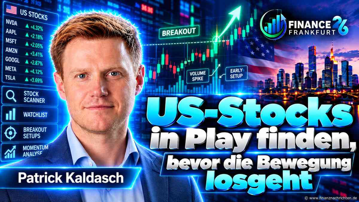 US-Stocks in Play finden, bevor die Bewegung losgeht - Livestream von der Finance 26 in Frankfurt heute um 12:00 Uhr