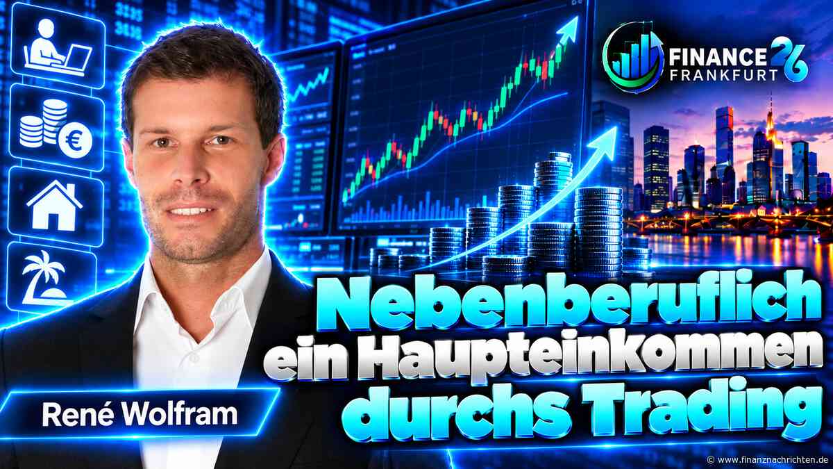 Nebenberuflich ein Haupteinkommen durchs Trading - Livestream von der Finance 26 in Frankfurt heute um 15:00 Uhr