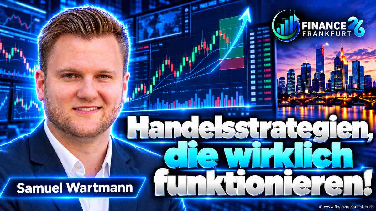 Handelsstrategien, die wirklich funktionieren! - Livestream von der Finance 26 in Frankfurt heute um 16:00 Uhr