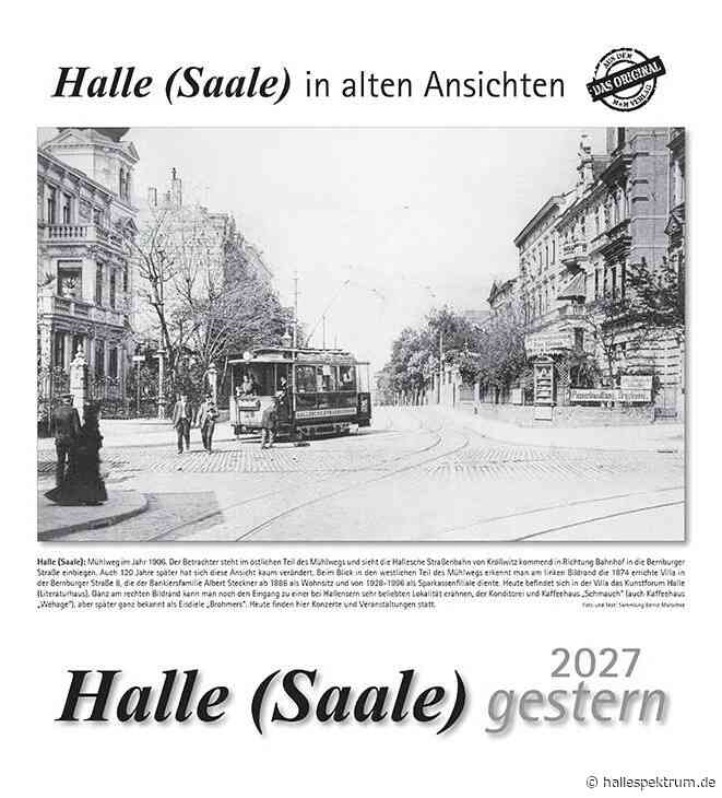 Neuer Städtekalender „Halle (Saale) gestern 2027“