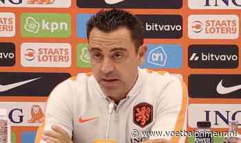 Xavi komt met goed nieuws over Oranje-international richting duel met Servië