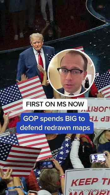 FIRST ON MS NOW: GOP spends BIG to defend redrawn maps