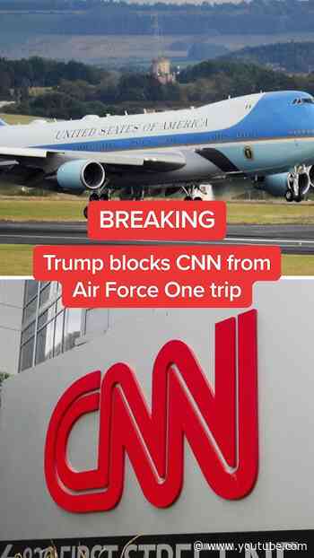 BREAKING: Trump blocks CNN from Air Force One Trip