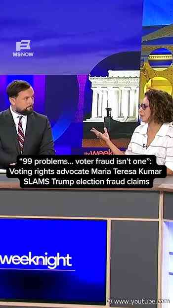 Voting rights advocate Maria Teresa Kumar SLAMS Trump election fraud claims