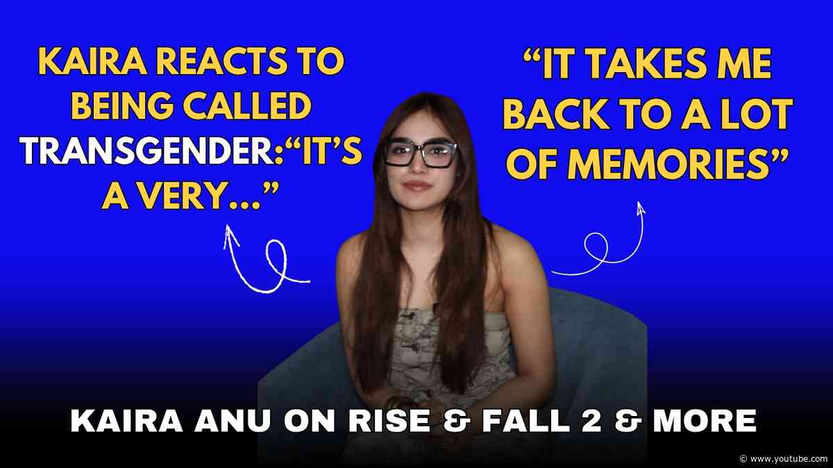 Kaira Gets Candid Ahead Of Rise & Fall S2, Opens Up About Trolls, Personal Experiences | Exclusive