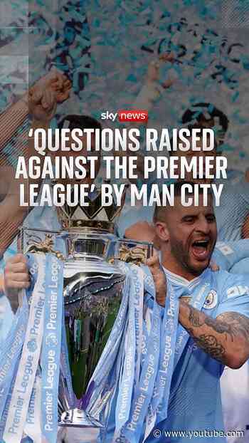 'Questions raised against the Premier League' by Man City