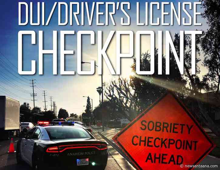 The Anaheim Police will conduct a DUI Checkpoint this Friday night in West Anaheim