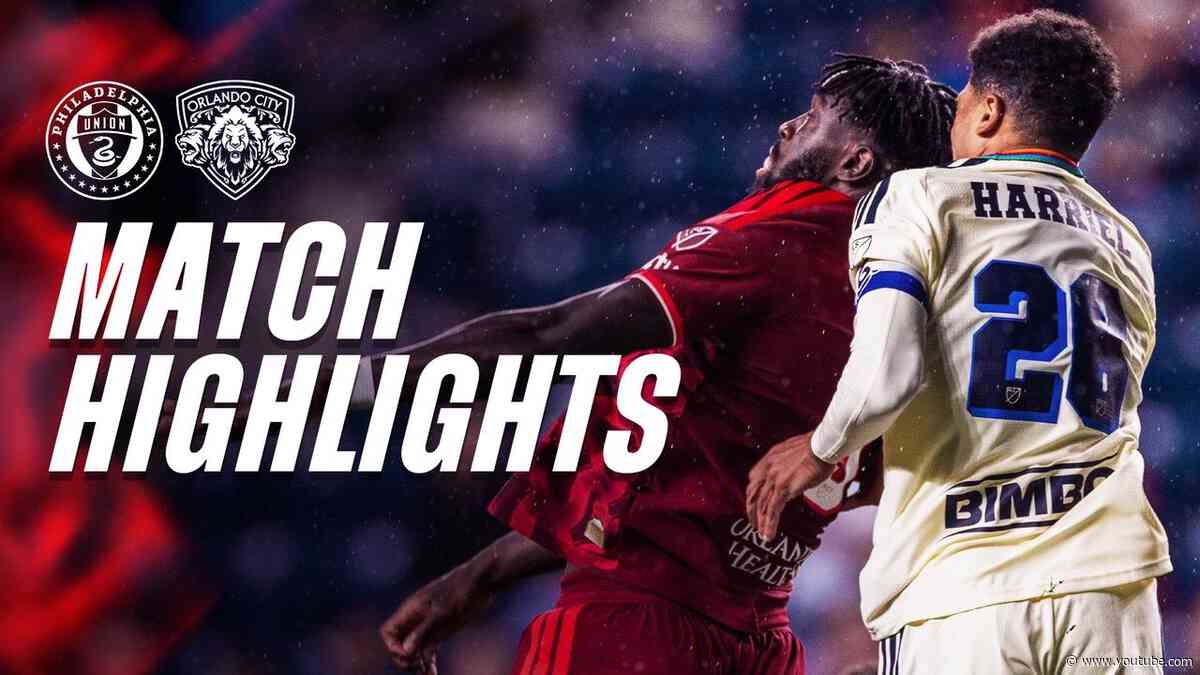 2026 Match Highlights | Orlando City at Philadelphia Union | September 26, 2026