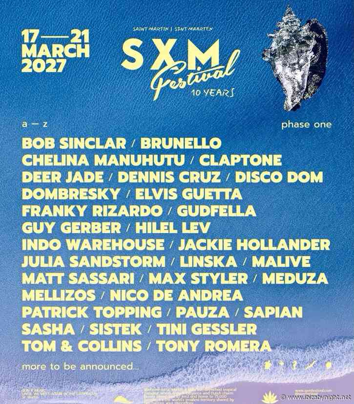 SXM Festival 2026 reveals landmark 10th edition lineup with Bob Sinclar, Dennis Cruz, Franky Rizardo, MEDUZA, Sasha, Claptone and more!