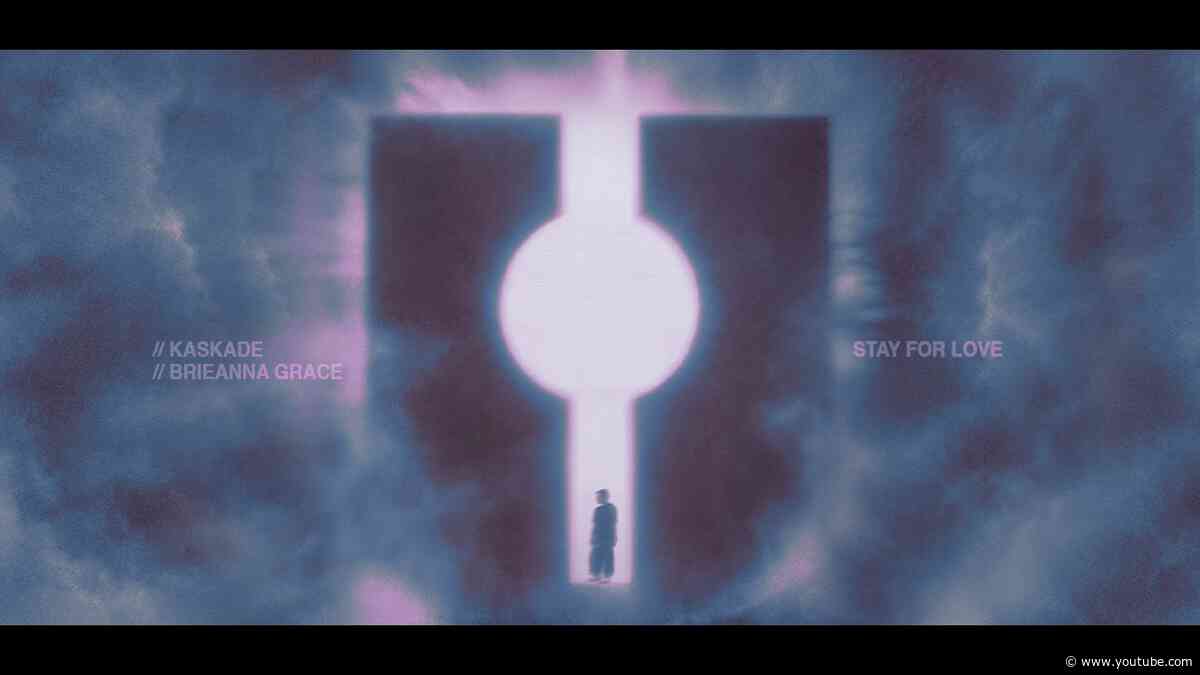 Kaskade x Brieanna Grace "Stay For Love"