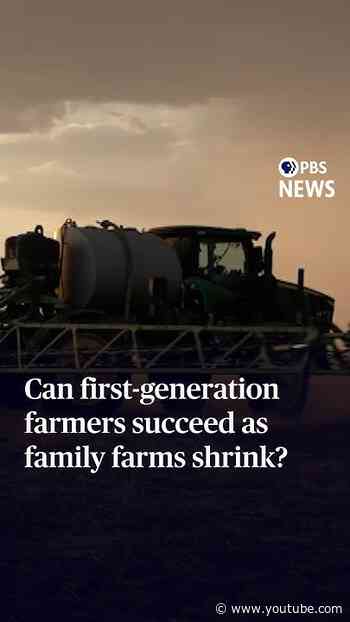 Can first-generation farmers succeed as family farms shrink?