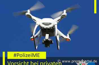 POL-ME: Private Drohne führte zu Unterbrechung des Flugverkehrs - 2609097