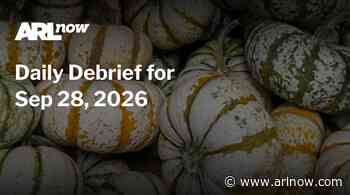 ARLnow Daily Debrief for Sep 28, 2026