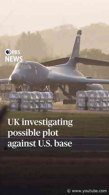 UK investigating possible plot against U.S. base