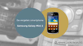 De vergeten smartphone: Samsung Galaxy Mini 2