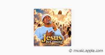 Jesus Is Coming - George Paul