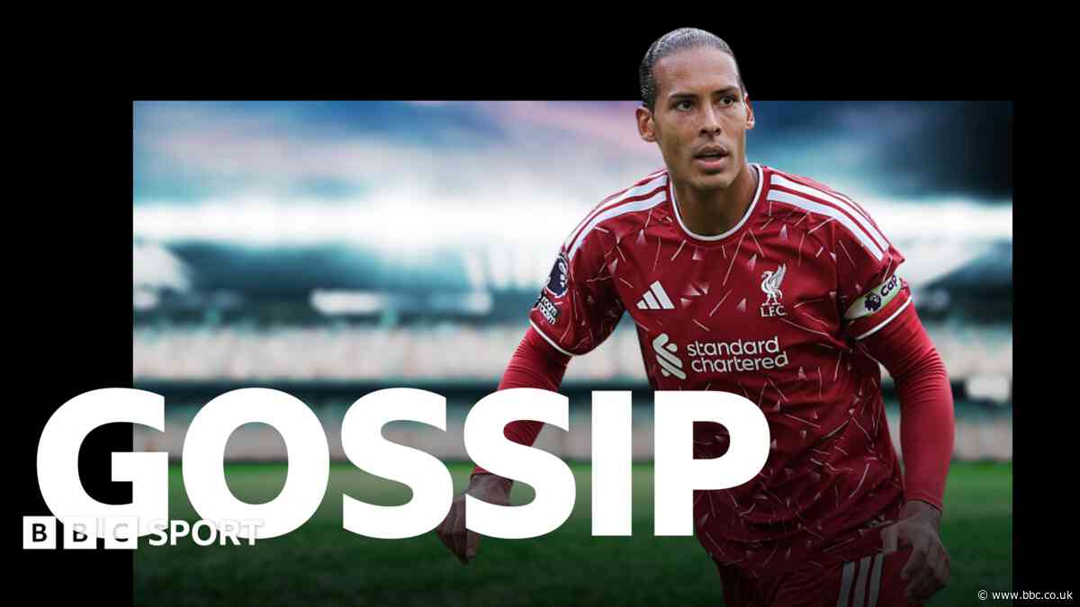 Real Madrid considering Van Dijk - Wednesday's gossip