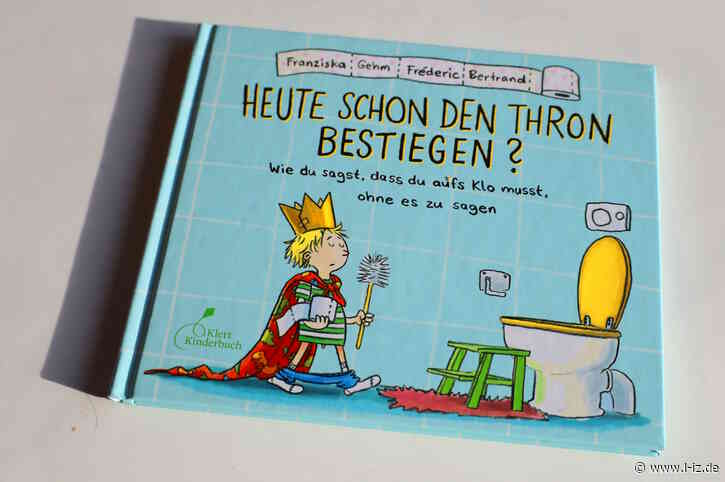Heute schon den Thron bestiegen? Ein Sprüchebuch zum heimlichsten Ort der Welt