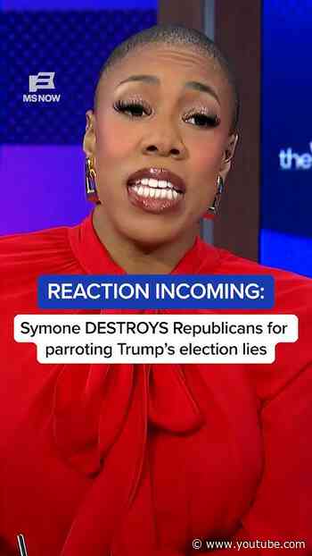 Symone DESTROYS Republicans for parroting Trump’s election lies