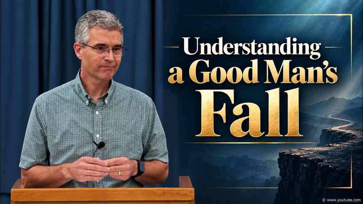 How Can a Godly Man Fall So Far? - Nathan Rages
