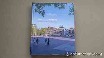 Herinrichting en geschiedenis Grote Markt centraal in nieuw boek
