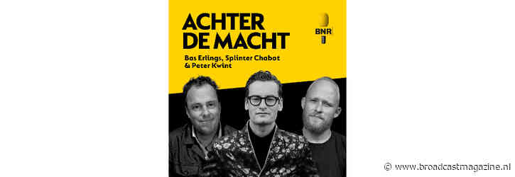 Politieke podcast Achter de macht nu bij BNR